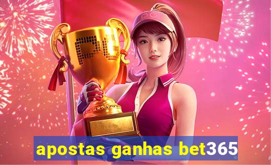 apostas ganhas bet365